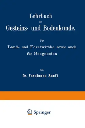 Senft | Lehrbuch der Gesteins- und Bodenkunde | Buch | 978-3-642-90401-1 | www.sack.de