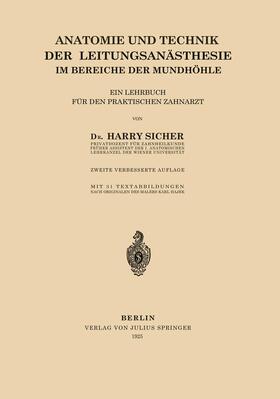 Sicher | Anatomie und Technik der Leitungsanästhesie im Bereiche der Mundhöhle | Buch | 978-3-642-90406-6 | sack.de