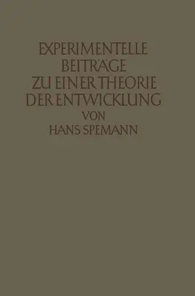 Spemann | Experimentelle Beiträge zu einer Theorie der Entwicklung | Buch | 978-3-642-90421-9 | www.sack.de