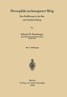 Strasburger | Drosophila melanogaster Meig | Buch | 978-3-642-90441-7 | www.sack.de