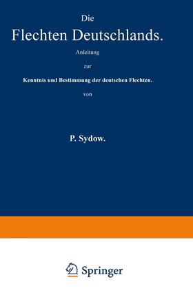 Sydow | Die Flechten Deutschlands | Buch | 978-3-642-90458-5 | sack.de