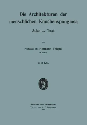 Triepel |  Die Architekturen der menschlichen Knochenspongiosa | Buch |  Sack Fachmedien