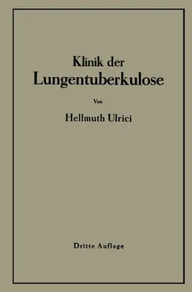 Ulrici |  Klinik der Lungentuberkulose | Buch |  Sack Fachmedien