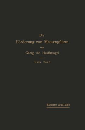 von Hanffstengel | Die Förderung von Massengütern | Buch | 978-3-642-90506-3 | sack.de