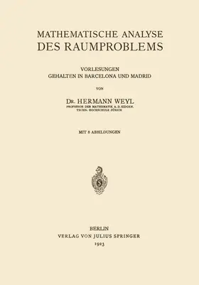 Weyl |  Mathematische Analyse des Raumproblems | Buch |  Sack Fachmedien