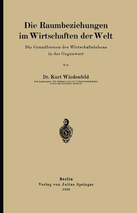 Wiedenfeld |  Die Raumbeziehungen im Wirtschaften der Welt | Buch |  Sack Fachmedien