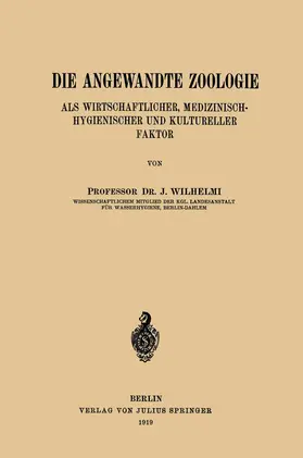 Wilhelmi | Die Angewandte Zoologie | Buch | 978-3-642-90580-3 | www.sack.de
