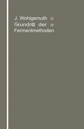 Wohlgemuth | Grundriß der Fermentmethoden | Buch | 978-3-642-90589-6 | www.sack.de