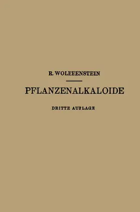 Wolffenstein | Die Pflanzenalkaloide | Buch | 978-3-642-90592-6 | www.sack.de