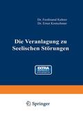 Kehrer / Kretschmer / Foerster |  Die Veranlagung zu seelischen Störungen | Buch |  Sack Fachmedien
