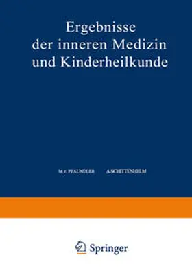 Pfaundler / Schittenhelm / Czerny |  Ergebnisse der Inneren Medizin und Kinderheilkunde | eBook | Sack Fachmedien
