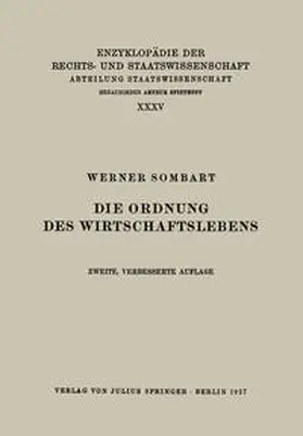 Sombart / Kohlrausch / Kaskel |  Die Ordnung des Wirtschaftslebens | eBook | Sack Fachmedien