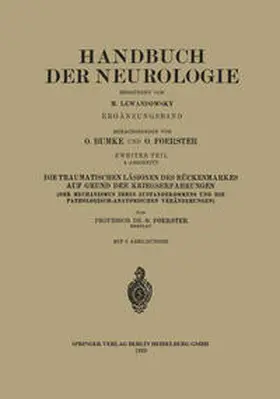 Bumke / Foerster |  Die traumatischen Läsionen des Rückenmarkes auf Grund der Kriegserfahrungen | eBook | Sack Fachmedien