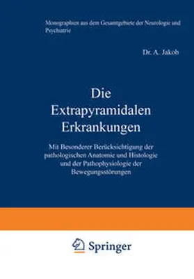 Jakob / Foerster / Wilmanns | Die Extrapyramidalen Erkrankungen | E-Book | www.sack.de