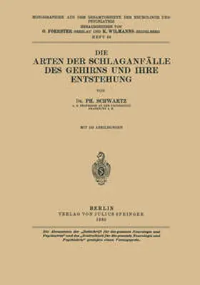 Schwartz / Foerster / Wilmanns |  Die Arten der Schlaganfälle des Gehirns und ihre Entstehung | eBook | Sack Fachmedien