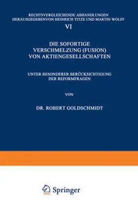 Goldschmidt / Titze / Wolff | Die Sofortige Verschmelzung (Fusion) von Aktiengesellschaften | E-Book | www.sack.de
