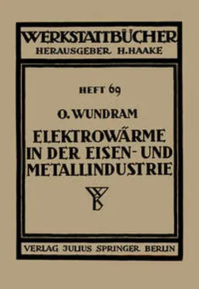 Wundram / Haake |  Elektrowärme in der Eisen- und Metallindustrie | eBook | Sack Fachmedien