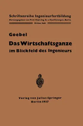 Goebel / Hanffstengel |  Das Wirtschaftsganze im Blickfeld des Ingenieurs | eBook | Sack Fachmedien