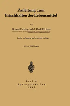 Heiss |  Anleitung zum Frischhalten der Lebensmittel | eBook | Sack Fachmedien