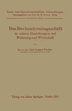 Fischer / Prion | Das Devisentermingeschäft in seinen Beziehungen zur Währung und Wirtschaft | E-Book | www.sack.de