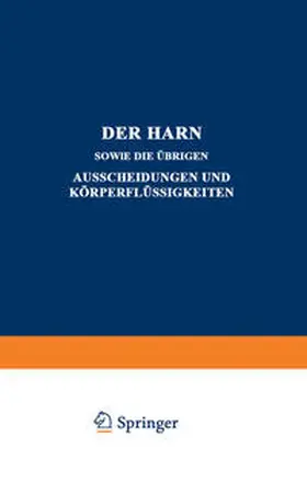 Albu / Anderson / Jakoby |  Der Harn sowie die übrigen Ausscheidungen und Körperflüssigkeiten | eBook | Sack Fachmedien