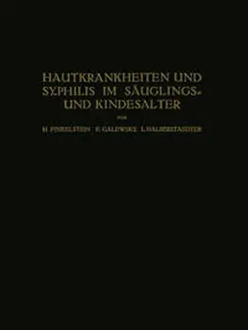 Finkelstein / Galewsky / Halberstaedter |  Hautkrankheiten und Syphilis im Säuglings? und Kindesalter | eBook | Sack Fachmedien