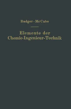 Badger / McCabe / Kutzner |  Elemente der Chemie-Ingenieur-Technik | eBook | Sack Fachmedien