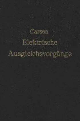 Carson / Ollendorf / Pohlhausen |  Elektrische Ausgleichsvorgänge und Operatorenrechnung | eBook | Sack Fachmedien