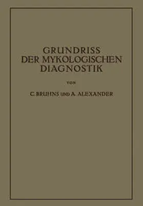 Bruhns / Alexander |  Grundriss der Mykologischen Diagnostik | eBook | Sack Fachmedien