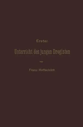 Hoffschildt / Drechsler | Erster Unterrieht des jungen Drogisten | E-Book | www.sack.de