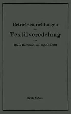 Heermann / Durst |  Betriebseinrichtungen der Textilveredelung | eBook | Sack Fachmedien