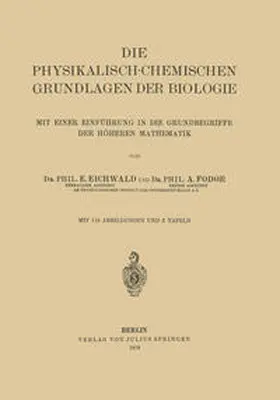 Eichwald / Fodor |  Die Physikalisch-Chemischen Grundlagen der Biologie | eBook | Sack Fachmedien