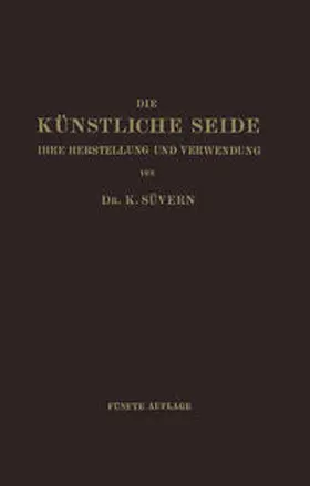 Süvern / Frederking |  Die Künstliche Seide | eBook | Sack Fachmedien