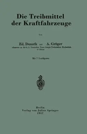 Donath / Gröger |  Die Treibmittel der Kraftfahrzeuge | eBook | Sack Fachmedien