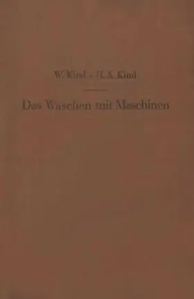 Kind |  Das Waschen mit Maschinen in gewerblichen Wäschereibetrieben, in Hotels, Krankenhäusern und anderen öffentlichen und privaten Anstalten | eBook | Sack Fachmedien