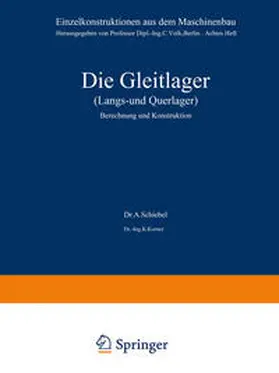 Schiebel / Körner |  Die Gleitlager (Längs- und Querlager) | eBook | Sack Fachmedien