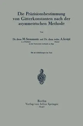 Straumanis / Levins |  Die Präzisionsbestimmung von Gitterkonstanten nach der asymmetrischen Methode | eBook | Sack Fachmedien