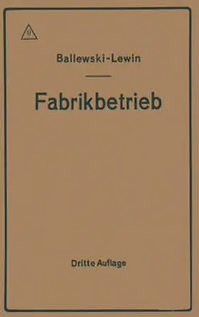 Ballewski / Lewin | Der Fabrikbetrieb | E-Book | www.sack.de