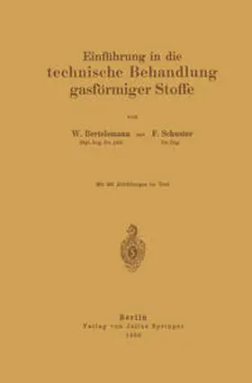 Bertelsmann / Schuster |  Einführung in die technische Behandlung gasförmiger Stoffe | eBook | Sack Fachmedien