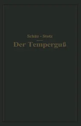 Schüz / Stotz |  Der Temperguß | eBook | Sack Fachmedien