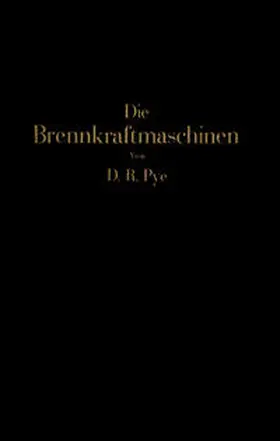 Pye / Wettstädt |  Die Brennkraftmaschinen | eBook | Sack Fachmedien