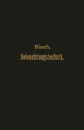 Bloch |  Grundzüge der Beleuchtungstechnik | eBook | Sack Fachmedien