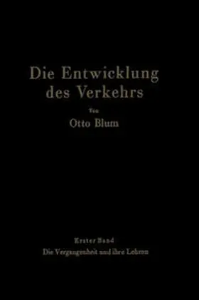 Blum |  Die Entwicklung des Verkehrs | eBook | Sack Fachmedien