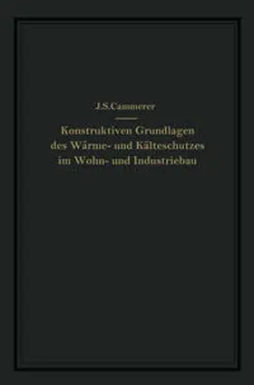 Cammerer |  Die konstruktiven Grundlagen des Wärme- und Kälteschutzes im Wohn- und Industriebau | eBook | Sack Fachmedien