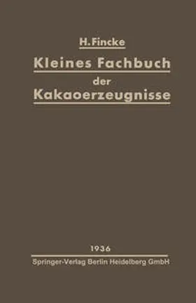 Fincke |  Kleines Fachbuch der Kakaoerzeugnisse | eBook | Sack Fachmedien