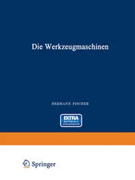 Fischer |  Die Werkzeugmaschinen | eBook | Sack Fachmedien