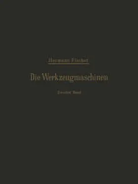 Fischer |  Die Werkzeugmaschinen | eBook | Sack Fachmedien
