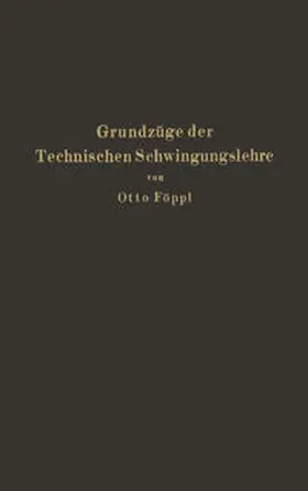 Föppl | Grundzüge der Technischen Schwingungslehre | E-Book | www.sack.de