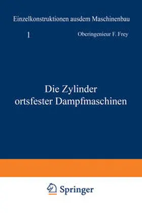 Frey |  Die Zylinder ortsfester Dampfmaschinen | eBook | Sack Fachmedien