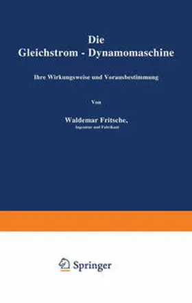 Fritsche |  Die Gleichstrom-Dynamomaschine | eBook | Sack Fachmedien